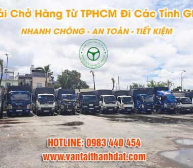 Xe tải chở hàng đi tỉnh từ TPHCM giá rẻ uy tín nhất - Hotline: 0983 440 454