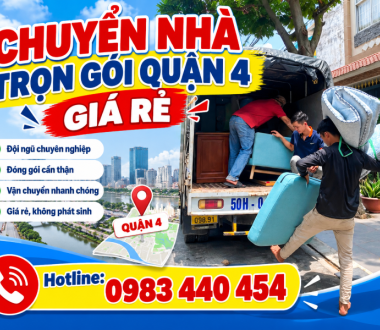 Dịch Vụ Chuyển Nhà Trọn Gói Quận 4 Nhanh Chóng, An Toàn, Giá Tốt