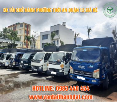 Xe tải chở hàng Phường Thới An Quận 12 giá rẻ của VẬN TẢI THÀNH ĐẠT