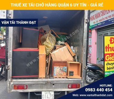 Xe tải chở thuê, chuyển nhà, dọn đồ phòng trọ ở quận 6 trọn gói giá rẻ
