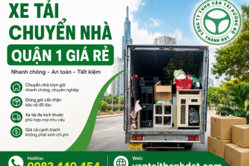 Xe Tải Chuyển Nhà Quận 1 Giá Rẻ – Giải Pháp Nhanh Chóng, An Toàn
