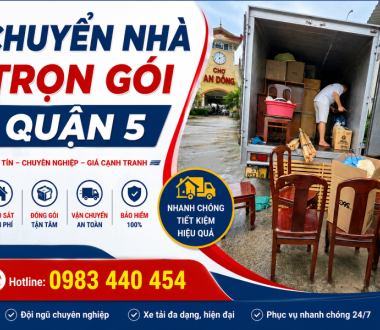 Chuyển Nhà Trọn Gói Quận 5 Uy Tín, Nhanh Chóng, Giá Tốt