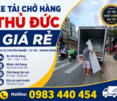 Cho Thuê Xe Tải Chở Hàng Thủ Đức Uy Tín - Giá Rẻ - Nhanh Chóng