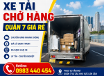 Xe Tải Chở Hàng Quận 7 Uy Tín, Giá Rẻ, Có Xe Nhanh 24/7