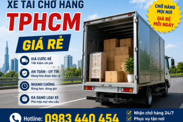 Xe Tải Chở Hàng TPHCM Giá Rẻ, Uy Tín, Có Mặt Nhanh Chóng