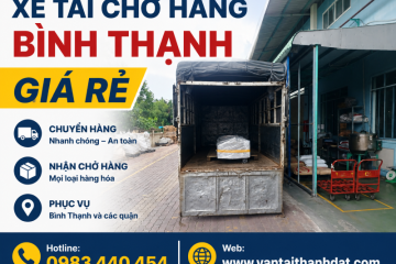 Cho Thuê Xe Tải Chở Hàng Quận Bình Thạnh Uy Tín, Giá Cạnh Tranh