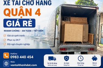 Xe Tải Chở Hàng Quận 4 Uy Tín – Giải Pháp Vận Chuyển Tiết Kiệm