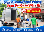 Dịch Vụ Chuyển Văn Phòng Trọn Gói Quận 3 Giá Rẻ
