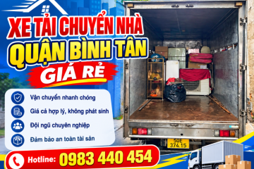 Dịch Vụ Chuyển Nhà Quận Bình Tân Giá Rẻ, Trọn Gói [GỌI LÀ CÓ XE]