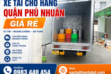 Xe Tải Chở Hàng Quận Phú Nhuận Uy Tín – Giá Tốt, Phục Vụ Nhanh 24/7