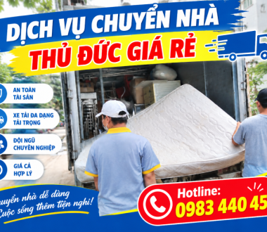 Chuyển Nhà Trọn Gói Thủ Đức – Chuyên Nghiệp, Nhanh Chóng, Tiết Kiệm