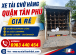 Dịch Vụ Xe Tải Chở Hàng Quận Tân Phú Chuyên Nghiệp, Giá Tốt, 24/7