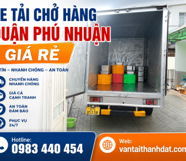 Xe Tải Chở Hàng Quận Phú Nhuận Uy Tín – Giá Tốt, Phục Vụ Nhanh 24/7