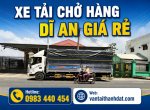 Xe Tải Chở Hàng Dĩ An Giá Rẻ – Gọi Xe Nhanh 24/7