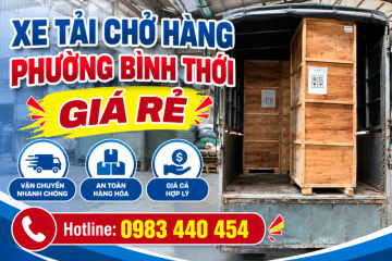 Thuê Xe Tải Chở Hàng Phường Bình Thới Giá Rẻ, Nhanh Chóng 24/7