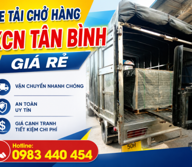 Xe Tải Chở Hàng KCN Tân Bình Giá Rẻ, Nhanh Chóng 24/7